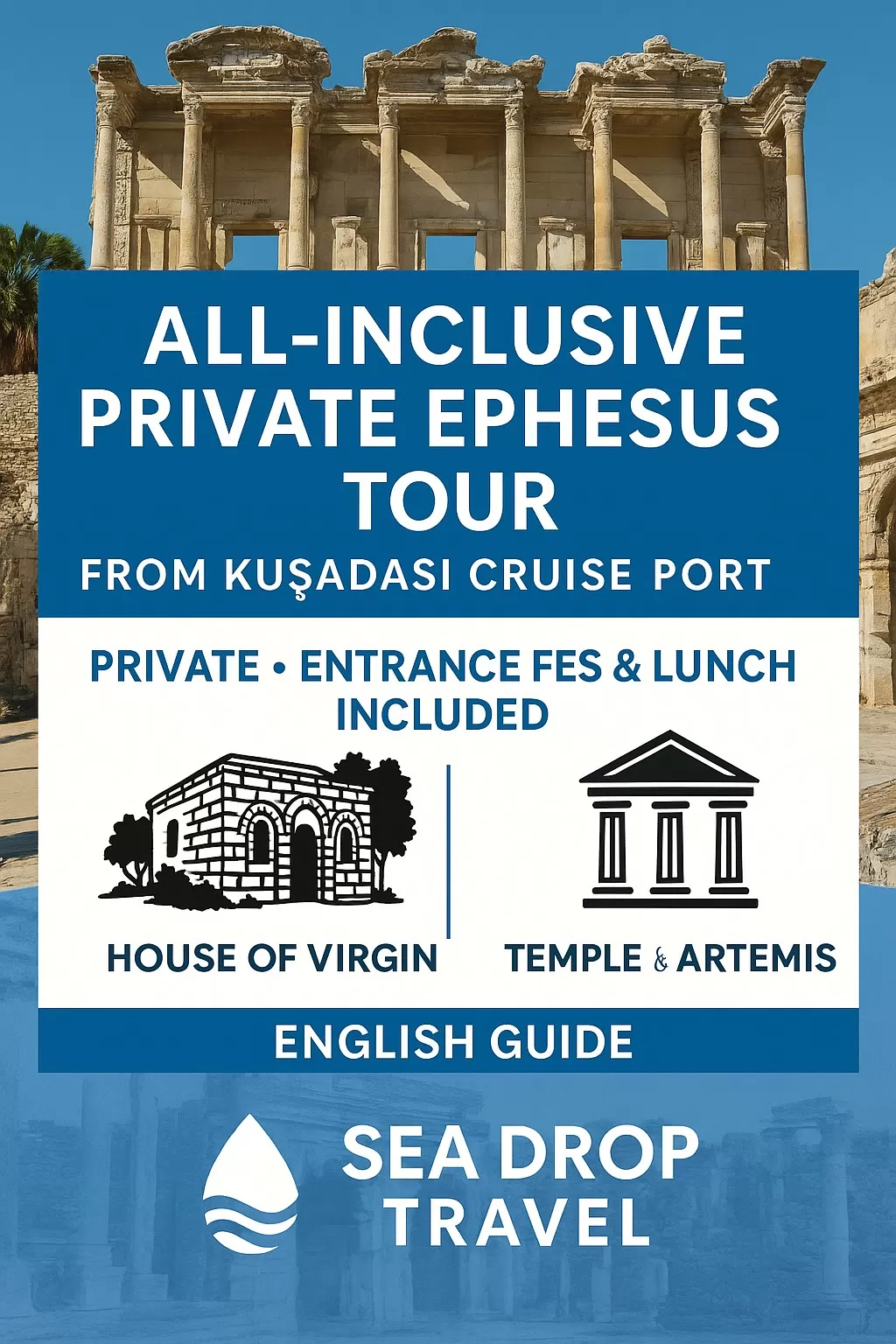 All-Inclusive Private Ephesus Tours with Virgin Mary House & Artemis Temple – Traditional Turkish Lunch Included